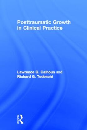 Calhoun / Tedeschi |  Posttraumatic Growth in Clinical Practice | Buch |  Sack Fachmedien