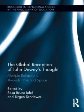 Bruno-Jofre / Bruno-Jofré / Schriewer |  The Global Reception of John Dewey's Thought | Buch |  Sack Fachmedien