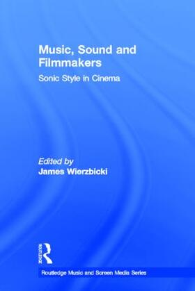Wierzbicki |  Music, Sound and Filmmakers | Buch |  Sack Fachmedien