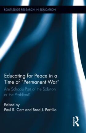 Carr / Porfilio |  Educating for Peace in a Time of "Permanent War" | Buch |  Sack Fachmedien