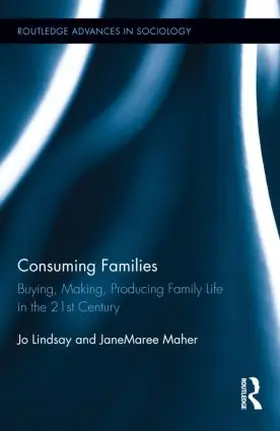 Lindsay / Maher |  Consuming Families | Buch |  Sack Fachmedien