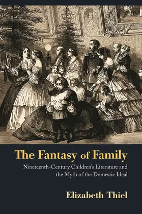 Thiel |  The Fantasy of Family | Buch |  Sack Fachmedien