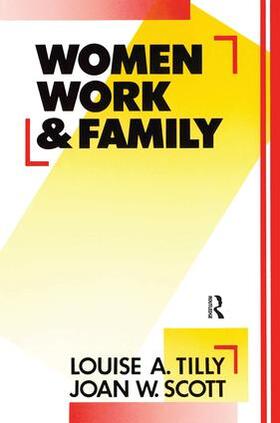 Tilly / Scott |  Women, Work and Family | Buch |  Sack Fachmedien