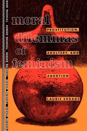 Shrage |  Moral Dilemmas of Feminism | Buch |  Sack Fachmedien