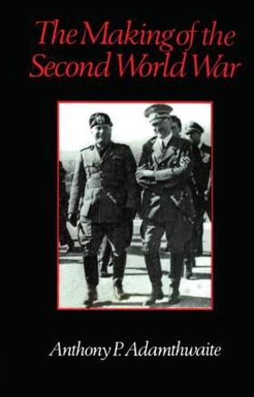 Adamthwaite |  The Making of the Second World War | Buch |  Sack Fachmedien