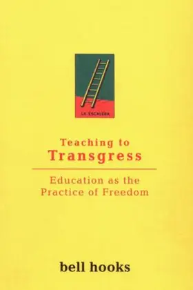 hooks |  Teaching to Transgress: Education as the Practice of Freedom | Buch |  Sack Fachmedien