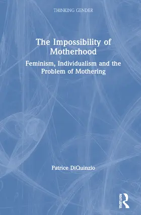 DiQuinzio |  The Impossibility of Motherhood | Buch |  Sack Fachmedien