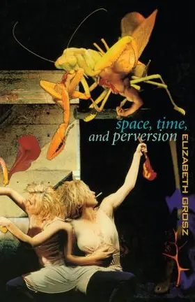 Grosz |  Space, Time and Perversion | Buch |  Sack Fachmedien