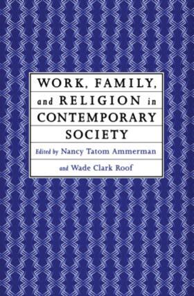 Ammerman / Roof |  Work, Family and Religion in Contemporary Society | Buch |  Sack Fachmedien