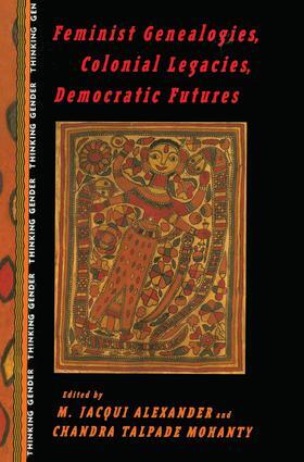 Alexander / Mohanty |  Feminist Genealogies, Colonial Legacies, Democratic Futures | Buch |  Sack Fachmedien