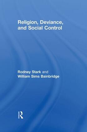 Stark / Bainbridge |  Religion, Deviance, and Social Control | Buch |  Sack Fachmedien