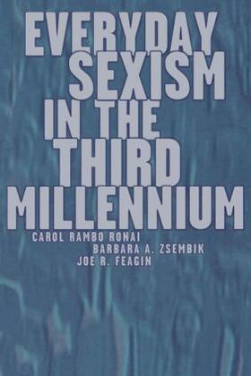 Rambo Ronai / Zsembik / Feagin |  Everyday Sexism in the Third Millennium | Buch |  Sack Fachmedien