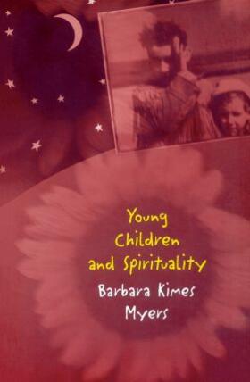 Myers |  Young Children and Spirituality | Buch |  Sack Fachmedien