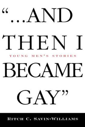 Williams-Savin |  ...And Then I Became Gay | Buch |  Sack Fachmedien