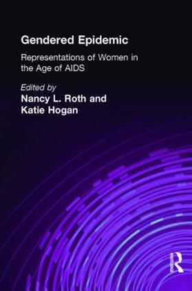 Roth / Hogan |  Gendered Epidemic | Buch |  Sack Fachmedien