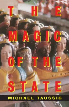 Taussig |  The Magic of the State | Buch |  Sack Fachmedien