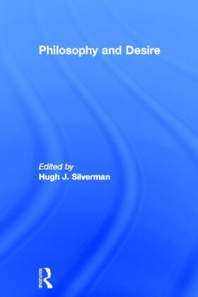 Silverman |  Philosophy and Desire | Buch |  Sack Fachmedien