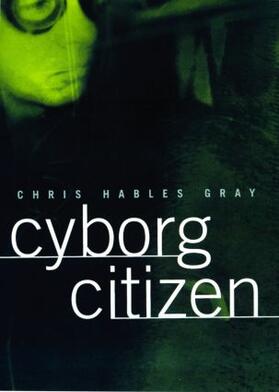 Gray |  Cyborg Citizen | Buch |  Sack Fachmedien