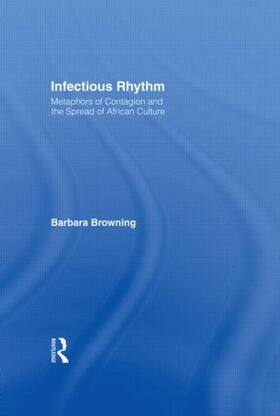 Browning |  Infectious Rhythm | Buch |  Sack Fachmedien