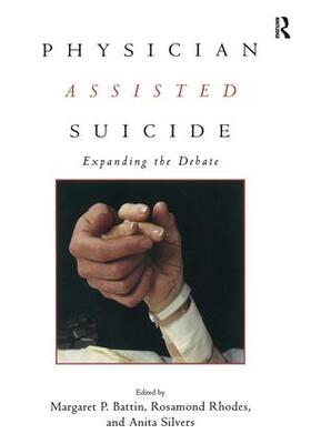 Battin / Rhodes / Silvers |  Physician Assisted Suicide | Buch |  Sack Fachmedien