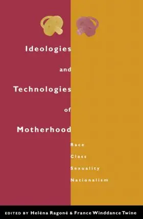 Ragone / Twine |  Ideologies and Technologies of Motherhood | Buch |  Sack Fachmedien