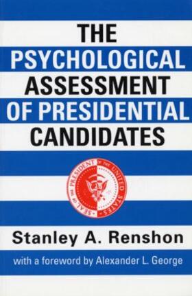 Renshon |  The Psychological Assessment of Presidential Candidates | Buch |  Sack Fachmedien