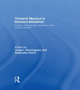 Dominguez / Poire |  Toward Mexico's Democratization | Buch |  Sack Fachmedien