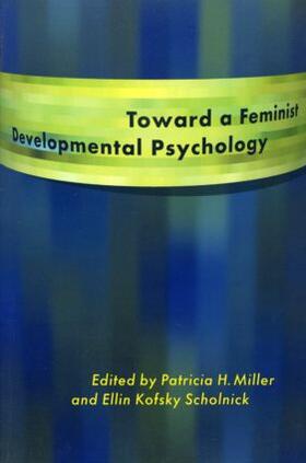 Miller / Scholnick |  Toward a Feminist Developmental Psychology | Buch |  Sack Fachmedien