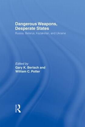 Bertsch / Potter |  Dangerous Weapons, Desperate States | Buch |  Sack Fachmedien