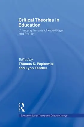 Popkewitz / Fendler |  Critical Theories in Education | Buch |  Sack Fachmedien