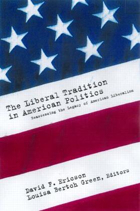 Ericson / Green |  The Liberal Tradition in American Politics | Buch |  Sack Fachmedien
