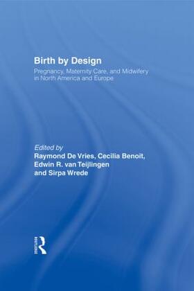 De Vries / Benoit / van Teijlingen |  Birth By Design | Buch |  Sack Fachmedien