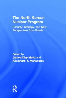 Moltz / Mansourov |  The North Korean Nuclear Program | Buch |  Sack Fachmedien