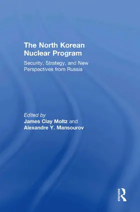 Moltz / Mansourov |  The North Korean Nuclear Program | Buch |  Sack Fachmedien