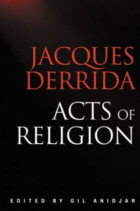 Derrida / Anidjar |  Acts of Religion | Buch |  Sack Fachmedien