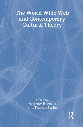 Herman / Swiss |  The World Wide Web and Contemporary Cultural Theory | Buch |  Sack Fachmedien