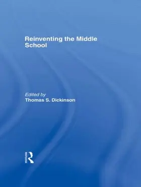 Dickinson |  Reinventing the Middle School | Buch |  Sack Fachmedien