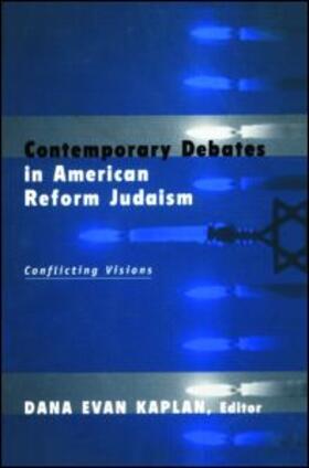 Kaplan |  Contemporary Debates in American Reform Judaism | Buch |  Sack Fachmedien