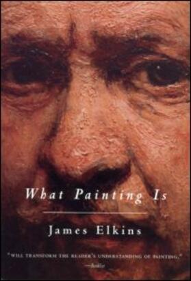 Elkins |  What Painting Is | Buch |  Sack Fachmedien