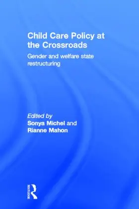 Mahon / Michel |  Child Care Policy at the Crossroads | Buch |  Sack Fachmedien