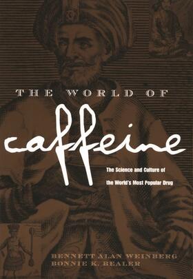 Weinberg / Bealer |  The World of Caffeine | Buch |  Sack Fachmedien