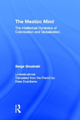 Gruzinski |  The Mestizo Mind | Buch |  Sack Fachmedien