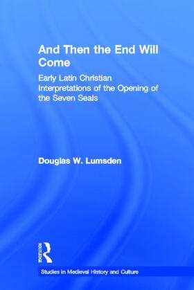 Lumsden |  And Then the End Will Come | Buch |  Sack Fachmedien