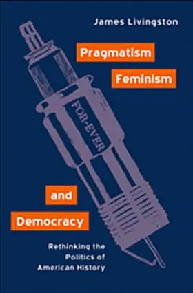 Livingston |  Pragmatism, Feminism, and Democracy | Buch |  Sack Fachmedien