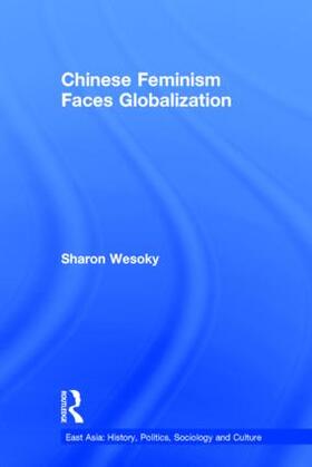 Wesoky |  Chinese Feminism Faces Globalization | Buch |  Sack Fachmedien