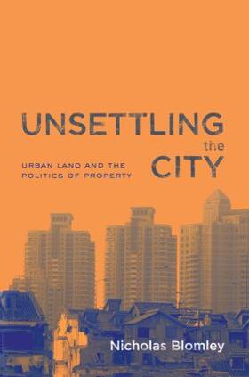 Blomley |  Unsettling the City | Buch |  Sack Fachmedien