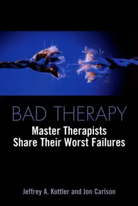 Kottler / Carlson |  Bad Therapy | Buch |  Sack Fachmedien