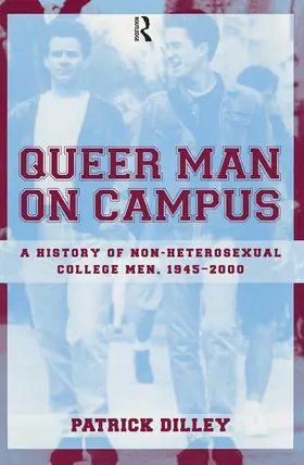 Dilley |  Queer Man on Campus | Buch |  Sack Fachmedien