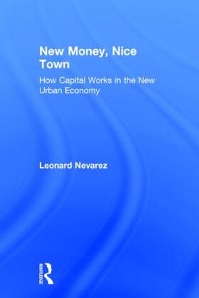 Nevarez |  New Money, Nice Town | Buch |  Sack Fachmedien