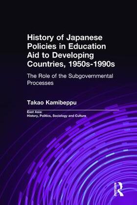 Kamibeppu |  History of Japanese Policies in Education Aid to Developing Countries, 1950s-1990s | Buch |  Sack Fachmedien